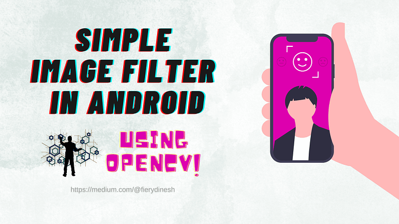 First OpenCV Android Project — Simple Image Filter in Android